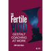 Fertile Void: Gestalt Coaching at Work