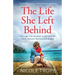 The Life She Left Behind: An absolutely gripping and heartbreaking page turner