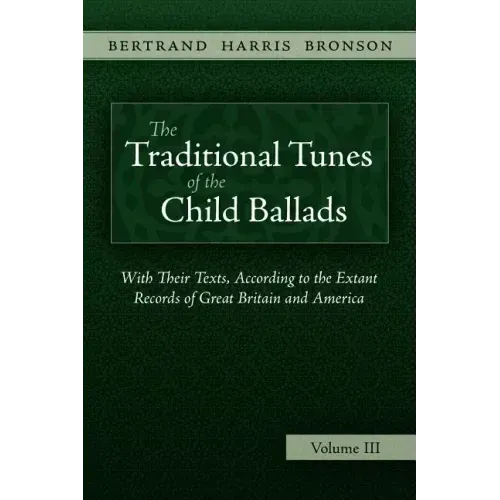 The Traditional Tunes of the Child Ballads, Vol 3