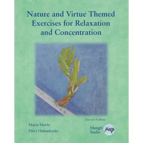 Nature and Virtue Themed Exercises for Relaxation and Concentration: Guided Imagery, Visualisations and Drawing Tasks