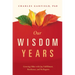 Our Wisdom Years: Growing Older with Joy, Fulfillment, Resilience, and No Regrets
