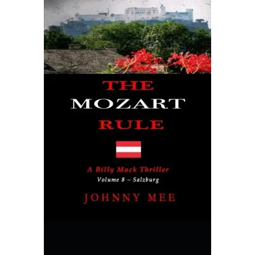 The Mozart Rule: A Billy Mack Mystery Thriller - Volume 8 - Salzburg