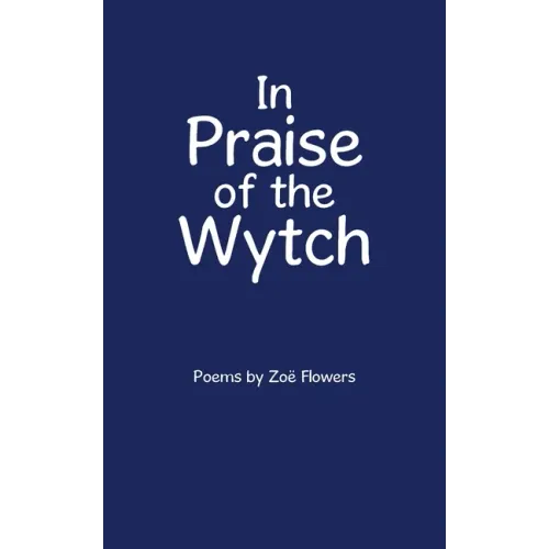 In Praise of the Wytch