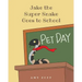 Jake the Super Snake Goes to School