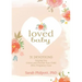 Loved Baby: 31 Devotions Helping You Grieve and Cherish Your Child After Pregnancy Loss