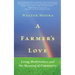 A Farmer's Love: Living Biodynamics and the Meaning of Community