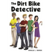 The Dirt Bike Detective