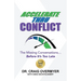 Accelerate Thru Conflict: The Missing Conversations... Before It's Too Late!