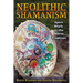Neolithic Shamanism: Spirit Work in the Norse Tradition