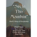 Say to This Mountain: Mark's Story of Discipleship
