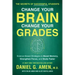 Change Your Brain, Change Your Grades: The Secrets of Successful Students: Science-Based Strategies to Boost Memory, Strengthen Focus, and Study Faste