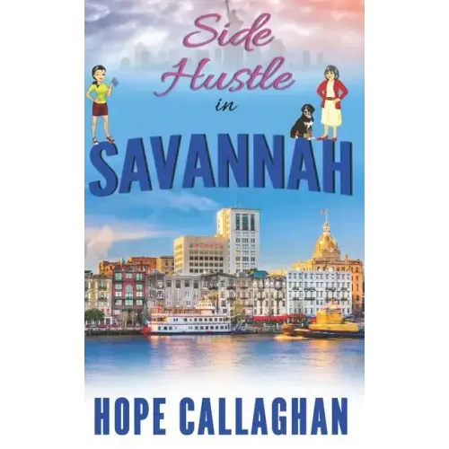 Side Hustle in Savannah: A Made in Savannah Cozy Mystery Novel