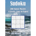 Sudoku - 200 Classic Puzzles - Volume 6: 4 levels - Easy to expert