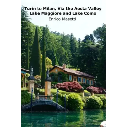 Turin to Milan, Via the Aosta Valley, Lake Maggiore and Lake Como