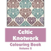 Celtic Knotwork Coloring Book (Volume 2)
