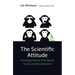 The Scientific Attitude: Defending Science from Denial, Fraud, and Pseudoscience