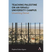 Teaching Palestine on an Israeli University Campus: Unsettling Denial