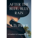 After the Blue, Blue Rain