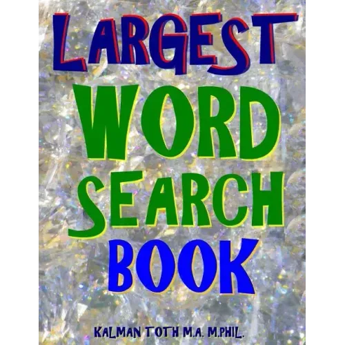 Largest Word Search Book: 133 Extra Large Print Themed Puzzles