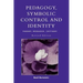 Pedagogy, Symbolic Control, and Identity