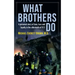 What Brothers Do