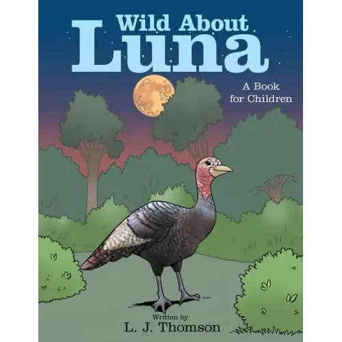 Wild About Luna: A Book for Children