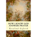 How I Know God Answers Prayer