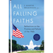 All Falling Faiths: Reflections on the Promise and Failure of the 1960s