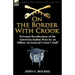 On the Border with Crook: Personal Recollections of the American Indian Wars by an Officer on General Crook's Staff