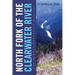 North Fork of the Clearwater River: The Almost Forgotten History