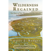 Wilderness Regained: The Story of the Virginia Barrier Islands: SECOND EDITION: The Story of the Virginia Barrier Islands