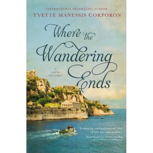Where the Wandering Ends: A Novel of Corfu