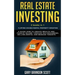 Real Estate Investing: This Book Contains Flipping Houses + Rental Property Investing. A Guide How to Create Wealth and Passive Income throug