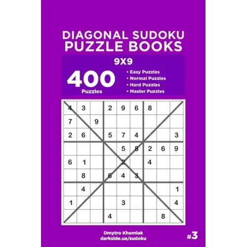Diagonal Sudoku Puzzle Books - 400 Easy to Master Puzzles 9x9 (Volume 3)