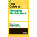 HBR Guide to Managing Flexible Work (HBR Guide Series)