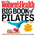 The Women's Health Big Book of Pilates: The Essential Guide to Total Body Fitness