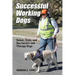 Successful Working Dogs: Select, Train, and Use Service and Therapy Dogs