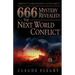 666 Mystery Revealed: The Next World Conflict