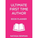 Ultimate First Time Author Book Planner: Flirty Pink