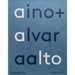 Aino + Alvar Aalto: A Life Together