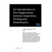 An Introduction to Fire Suppression Systems Inspection, Testing and Maintenance