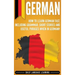 German: How to Learn German Fast, Including Grammar, Short Stories and Useful Phrases when in Germany