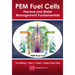 PEM Fuel Cells: Thermal and Water Management Fundamentals