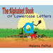 The Alphabet Book of Lowercase Letters