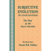 Subjective Evolution of Consciousness: The Play of the Sweet Absolute