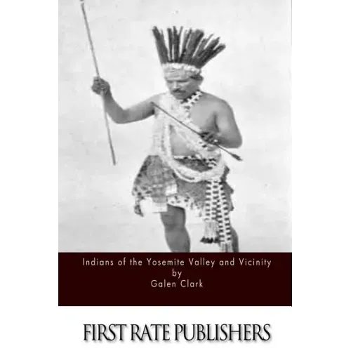 Indians of the Yosemite Valley and Vicinity
