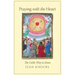 Praying with the Heart: The Little Way to Jesus