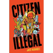 Citizen Illegal