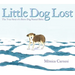 Little Dog Lost: The True Story of a Brave Dog Named Baltic