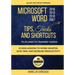 Microsoft Word 2007 2010 2013 2016 Tips Tricks and Shortcuts (Black & White Version): Work Smarter, Save Time, and Increase Productivity